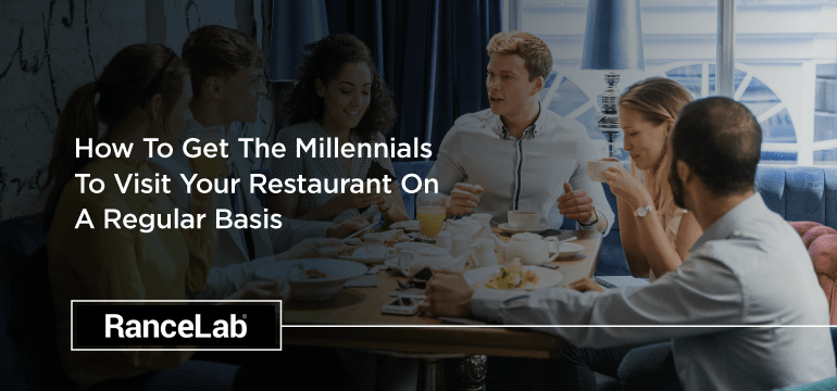how-to-get-the-millennials-to-visit-your-restaurant-on-a-regular-basis